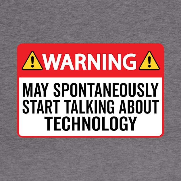 Warning May Spontaneously Start Talking About Technology by HaroonMHQ